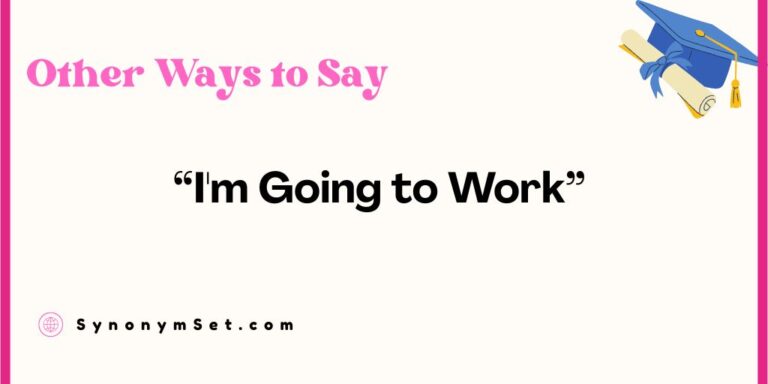 27 Other Ways to Say “I'm Going to Work” in Everyday English