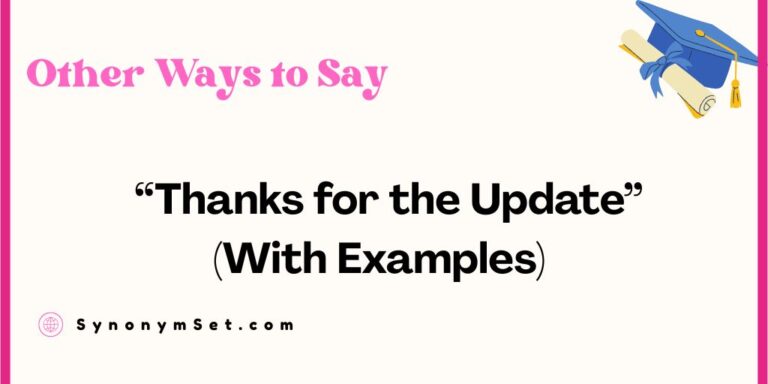 29 Other Ways to Say “Thanks for the Update” (With Examples)